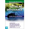 Totální detoxikace - Gennadij Malachov
