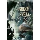 Srdce světa - A. J. Lake