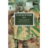 Cataclysm 1914: The First World War And The Making Of Modern World Politics ()