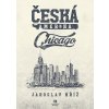 Česká Amerika: Chicago (Jaroslav Kříž)