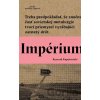 Impérium - Ryszard Kapuściński