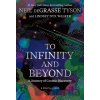 To Infinity and Beyond - Lindsey Nyx Walker, Neil deGrasse Tyson