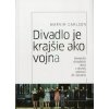 Divadlo je krajšie ako vojna - Marvin Carlson