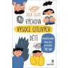 Výchova vysoce citlivých dětí - Julie Leuze