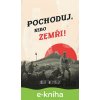 Pochoduj, nebo zemři!