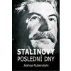 Stalinovy poslední dny - Joshua Rubenstein