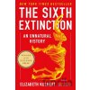 The Sixth Extinction - Elizabeth Kolbert