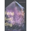 Feng-šuej-ťing - Feng-šuej a síla drahých kamenů, Fuchs Martina, 200