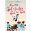 How the Girl Guides Won the War (Janie Hampton)(Brožovaná)