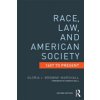 Race, Law, and American Society, 1607 to Present (Browne-Marshall Gloria J.)