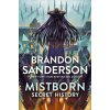 Mistborn: Secret History (SANDERSON BRANDON)(Brožovaná)