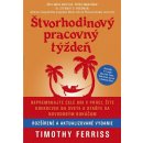 Štvorhodinový pracovný týždeň - Timothy Ferriss