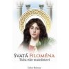 Svatá Filoména - Libor Rösner