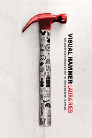 Visual Hammer - Laura Ries