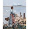 Women Artists in Denmark 1880-1910 (Brožovaná)