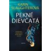 Pekné dievčatá - Slaughterová Karin