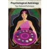 Psychological Astrology Tips, Tools and Techniques (Noel Eastwood)(Brožovaná)