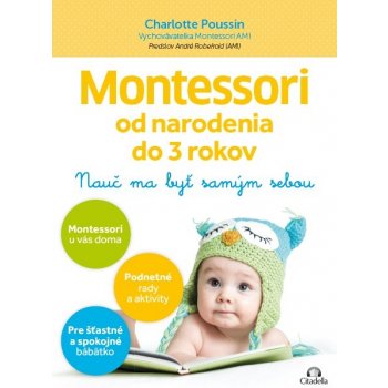 Montessori od narodenia do 3 rokov - Charlotte Poussin