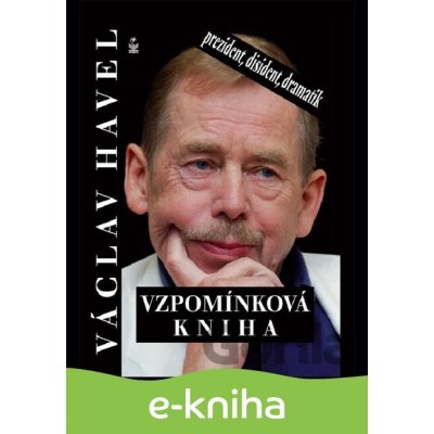 Václav Havel. Vzpomínková kniha - Michaela Košťálová, Jiří Heřman