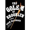 The Golem of Brooklyn (MANSBACH ADAM)(Brožovaná)