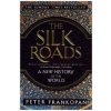 Silk Roads (Peter Frankopan)(Brožovaná)