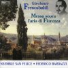 FRESCOBALDI,G. - Messa Sopra L'Aria (CD) (BONGIOVANNI)