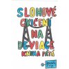 Slohové cvičení na deviace - kniha pátá - balancování na vetché prádelní šňůře