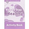 Oxford Read and Discover: Level 4: How to Stay Healthy Activity Book