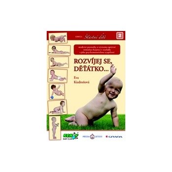 Rozvíjej se, děťátko- Eva Kiedroňová