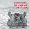 Szablowski Witold - Jak nakrmit diktátora / Mp3 [CD]