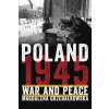 Poland 1945: War and Peace