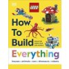 LEGO How to Build Everything! - DK, Dorling Kindersley Ltd