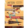 After You with the Pistol (Kyril Bonfiglioli)()