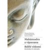 Mahámudra a vipassana - Bdělé vědomí - Tilmann Lhündrup, Ursula Flückigerová, Fred von Allmen