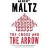 The Cross and the Arrow (Maltz Albert)