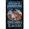 Dreams of Eagles - William W. Johnstone