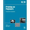 Printing on Polymers (Joanna Izdebska,Sabu Thomas)(Pevná)