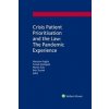 Crisis Patient Prioritization and the Law: the Pandemic Experience - Massimo Foglia, Tomáš Holčapek, Martin Šolc