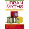 Urban Myths about Learning and Education