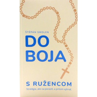 Do boja s ružencom - Štěpán Smolen