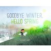 Goodbye Winter, Hello Spring (Kenard Pak,Kenard Pak)(Pevná)
