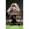 E-kniha Zůstaň slepá - Jana Javorská