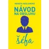 Návod na obsluhu šéfa - Renáta Názlerová