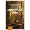 Moudrost lesa - Peter Wohlleben