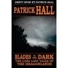 Blades in the Dark (Patrick Hall)(Brožovaná)