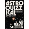 Astroquizzical: A Curious Journey Through Our Cosmic Family Tree (Scudder Jillian)