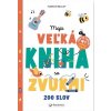 Moja veľká kniha so zvukmi