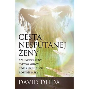 Cesta nespútanej ženy - David Deida