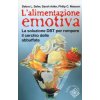 alimentazione emotiva. La soluzione DBT per rompere il cerchio delle abbuffate