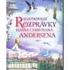 Ilustrované rozprávky Hansa Christiana Andersena - Hans Christian Andersen